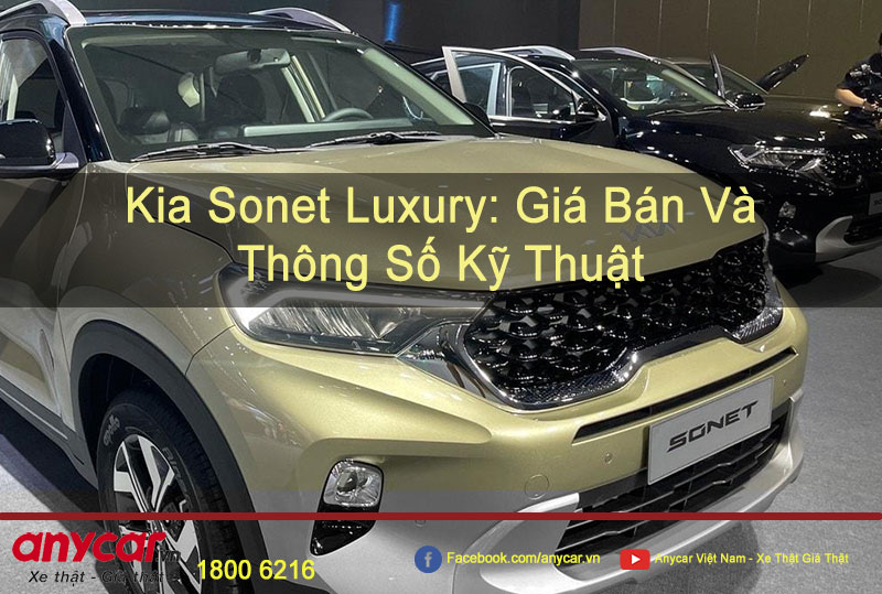 Kia Sonet Luxury: Giá bán và thông số kỹ thuật