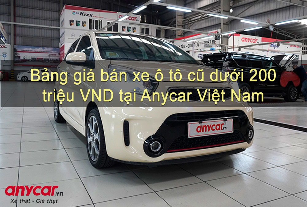 Bảng giá xe ô tô cũ dưới 200 triệu VND tháng 05/2022 | anycar.vn