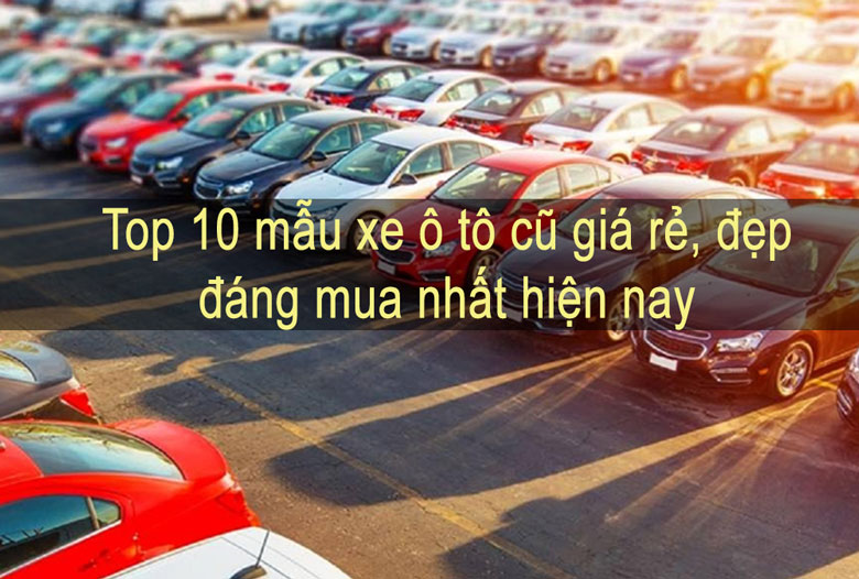 Kinh nghiệm xương máu khi mua xe ô tô cũ mà bạn nên biết  anycarvn