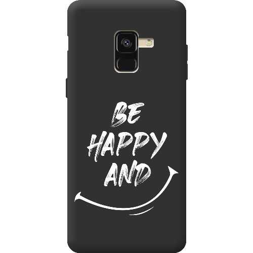 Чехол Boxface Samsung A530 Galaxy A8 2018 be happy and