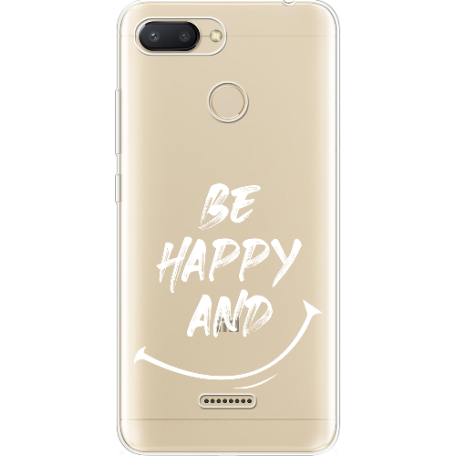 Чехол BoxFace Xiaomi Redmi 6 be happy and