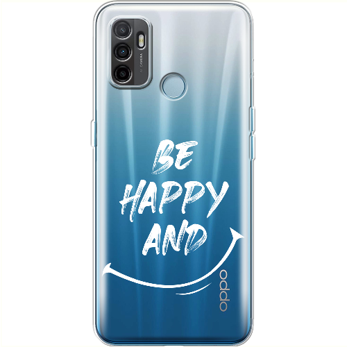 Чехол BoxFace OPPO A53 be happy and