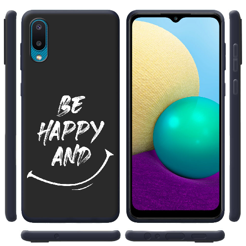 Чехол BoxFace Samsung A022 Galaxy A02 be happy and