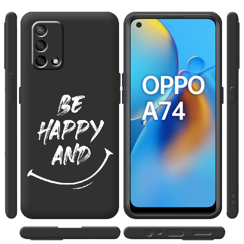 Чехол Boxface OPPO A74 be happy and