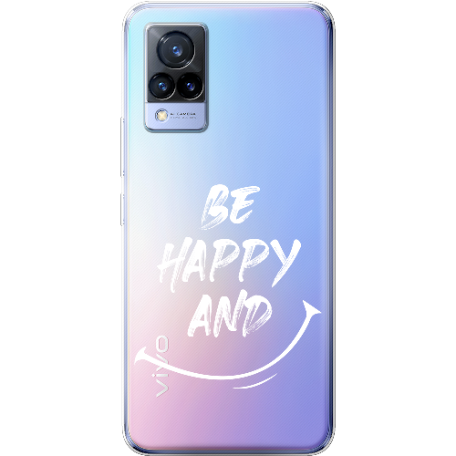 Чехол BoxFace Vivo V21 be happy and