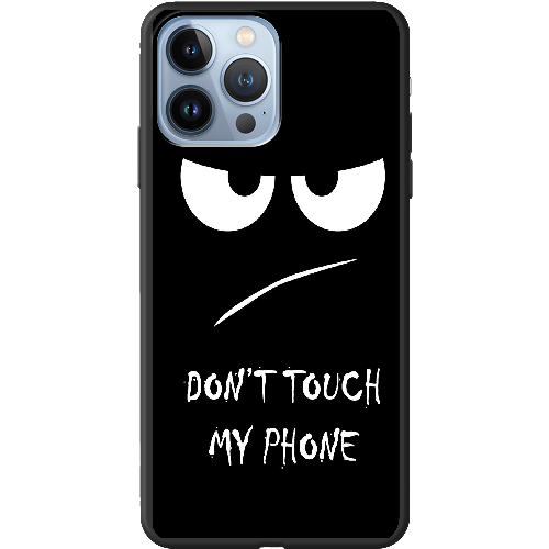 Чехол BoxFace iPhone 13 Pro Max Don't Touch my Phone