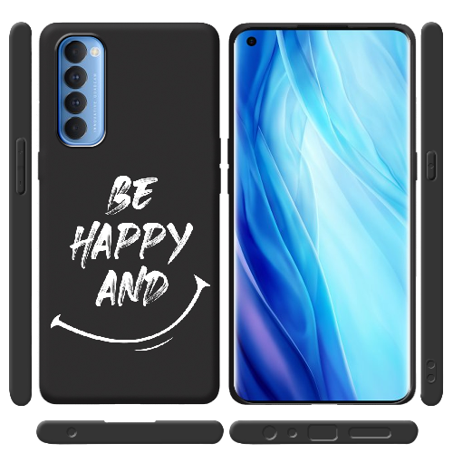 Чехол BoxFace OPPO Reno 4 Pro be happy and