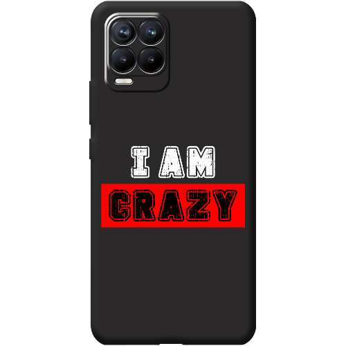 Чехол BoxFace Realme 8 I'm Crazy