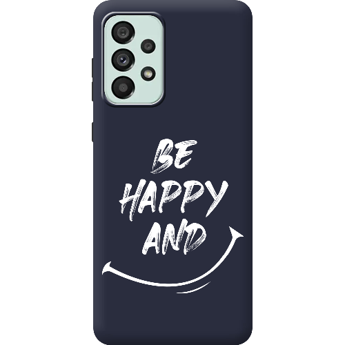 Чехол BoxFace Samsung Galaxy A53 5G (A536) be happy and