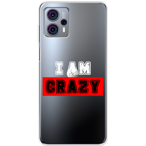 Чехол BoxFace Motorola G23 I'm Crazy