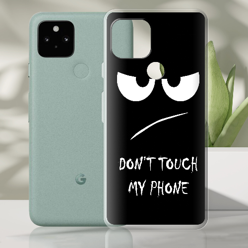 Чехол BoxFace Google Pixel 5A Don't Touch my Phone