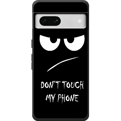 Чехол BoxFace Google Pixel 7A Don't Touch my Phone