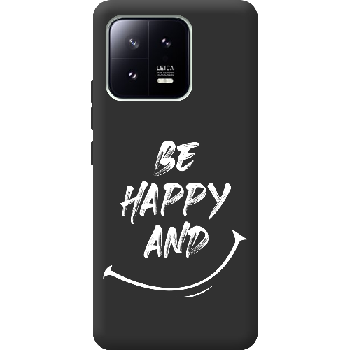 Чехол BoxFace Xiaomi 13 be happy and