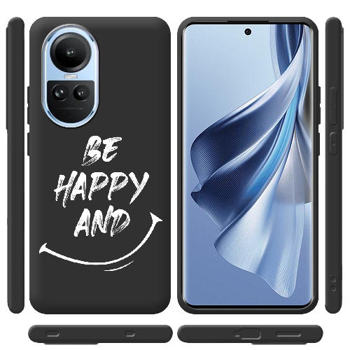 Чехол BoxFace OPPO Reno 10 Pro be happy and