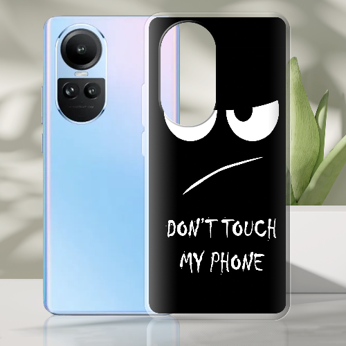 Чехол BoxFace OPPO Reno 10 Pro Don't Touch my Phone