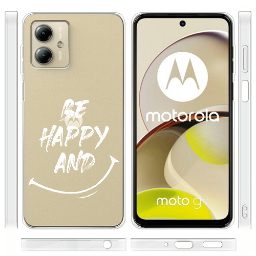 Чехол BoxFace Motorola G14 be happy and