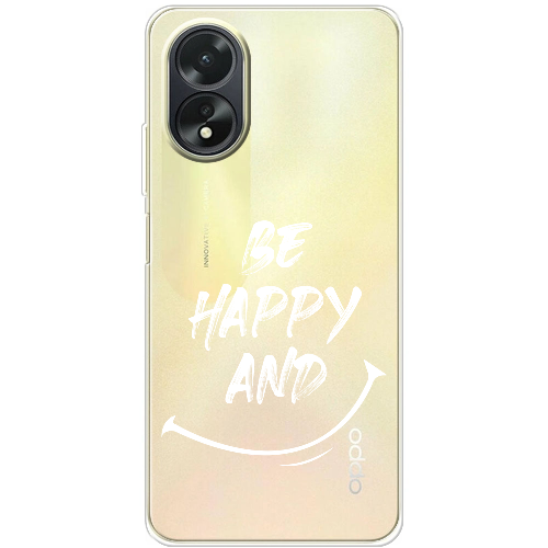 Чехол Boxface OPPO A18 4G be happy and