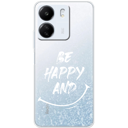 Чехол BoxFace Xiaomi Redmi 13C be happy and