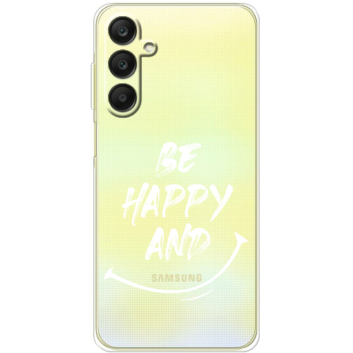 Чехол BoxFace Samsung Galaxy A25 (A256) be happy and