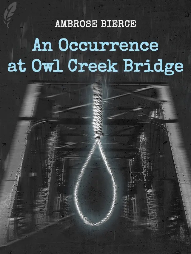 An Occurrence at Owl Creek Bridge cover