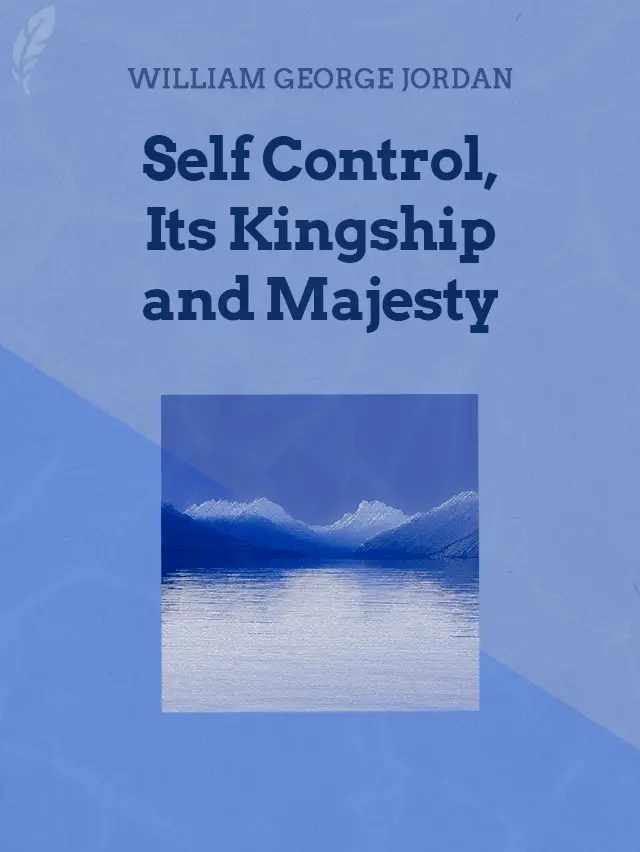 Self-Control, Its Kingship and Majesty cover