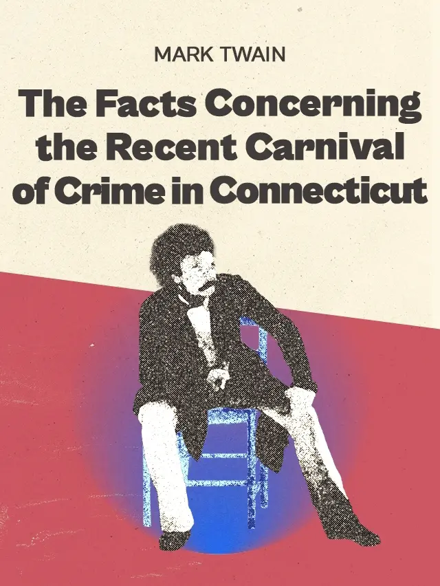 The Facts Concerning the Recent Carnival of Crime in Connecticut cover