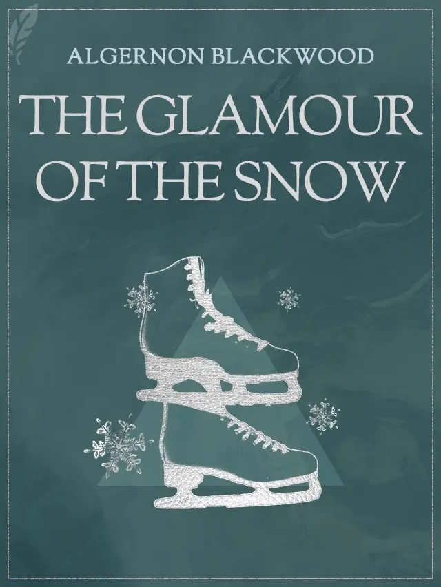 The Glamour of the Snow cover