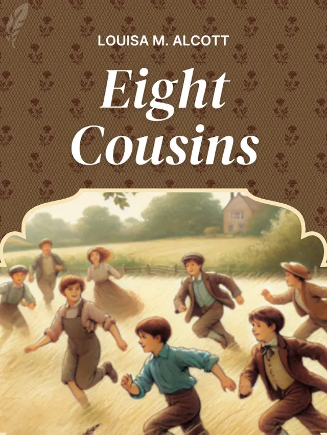 Eight Cousins; Or, The Aunt-Hill cover