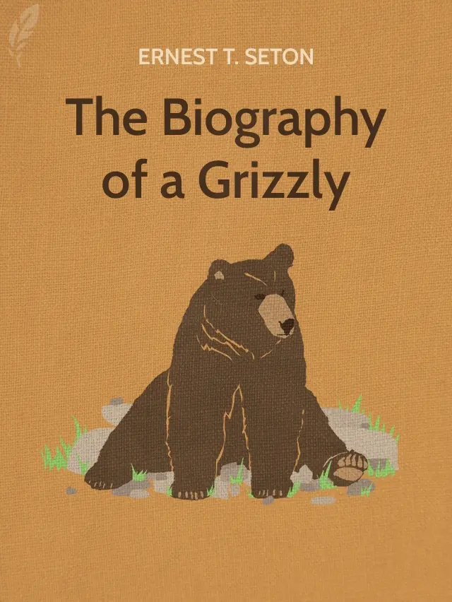 The Biography of a Grizzly cover