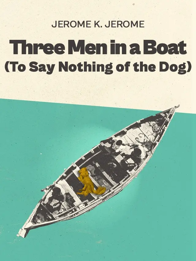 Three Men in a Boat (To Say Nothing of the Dog) cover