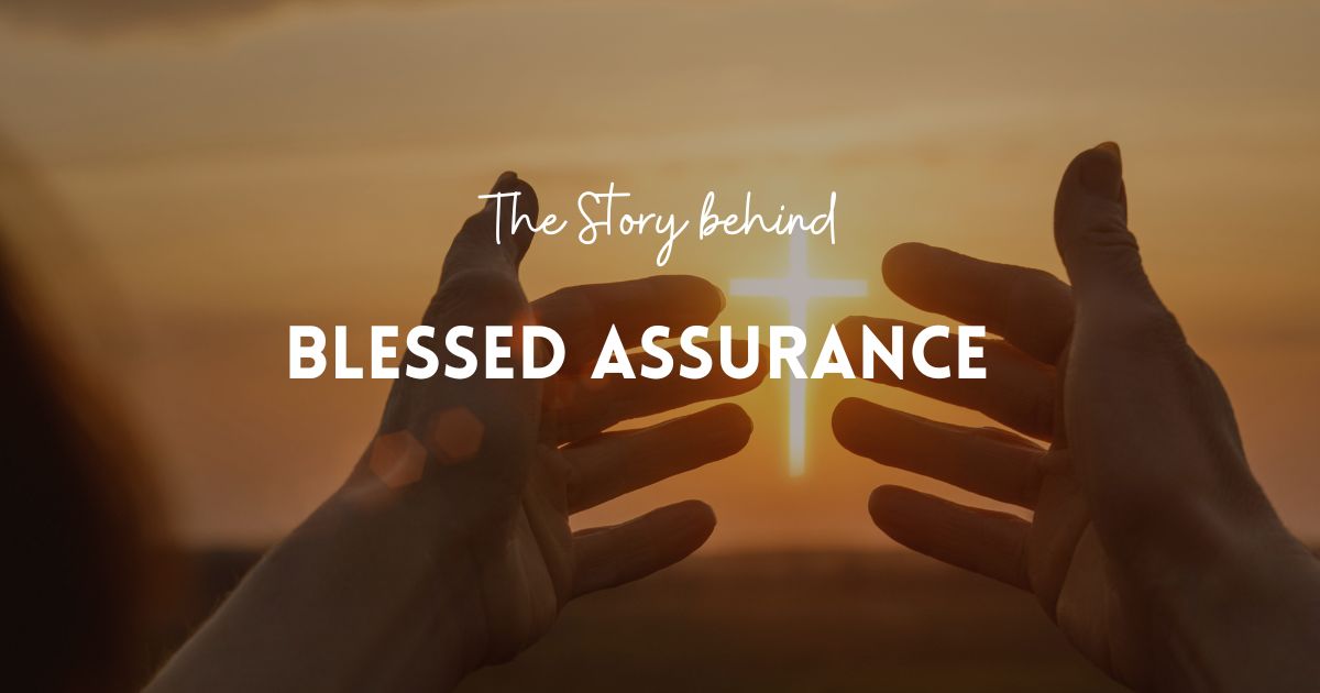 Story behind blessed assurance