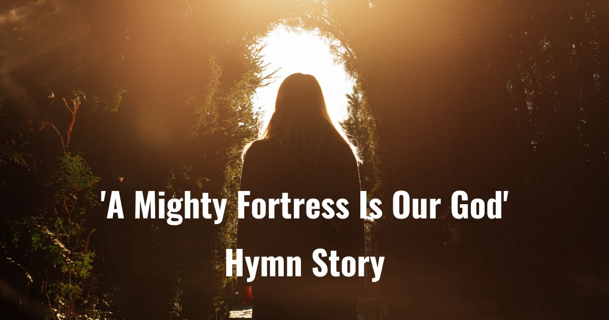 A Mighty Fortress Is Our God Hymn Lyrics Meaning And Story FaithPot   1a8e258b A Mighty Fortress Is Our God Hymn Story 