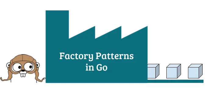 Factory Pattern dalam Go: Panduan Lengkap dengan Contoh
