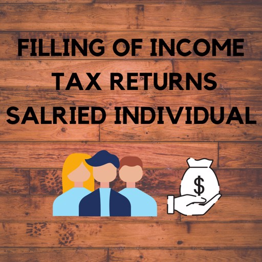 FILLING OF INCOME TAX RETURNS - SALARIED INDIVIDUAL