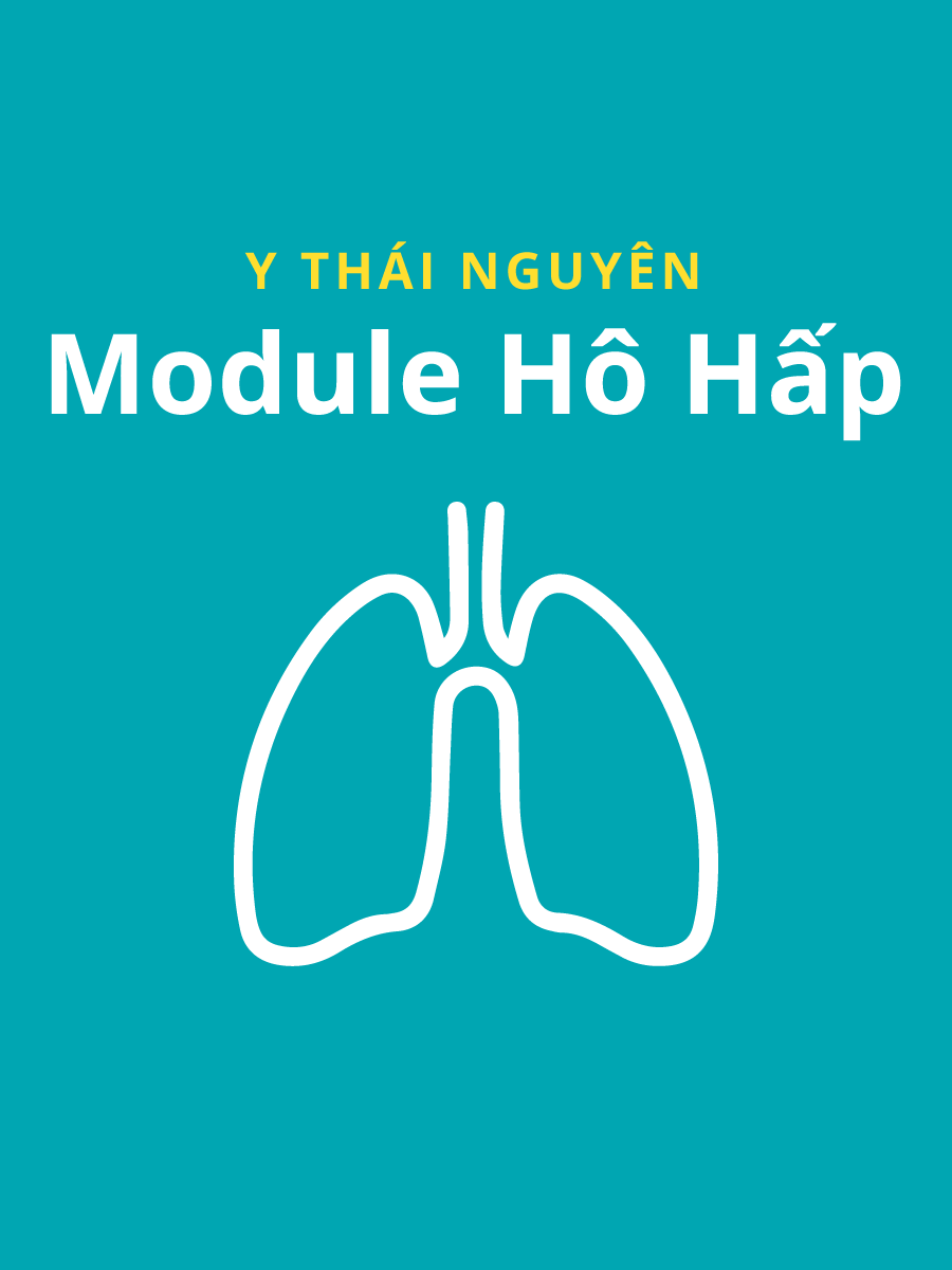 Module Hô hấp Y Dược Thái Nguyên Module Hô hấp Y Dược Thái Nguyên