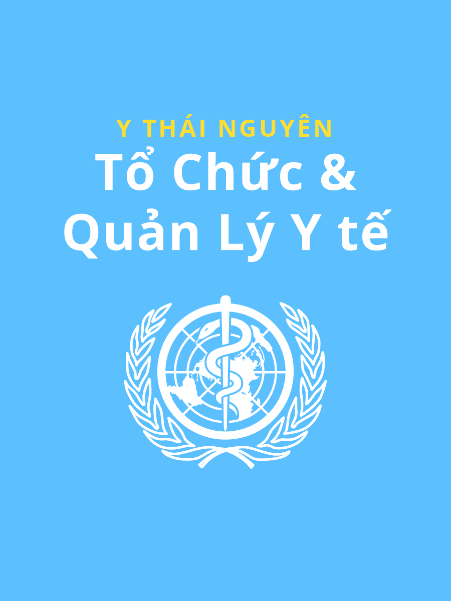 Tổ chức và quản lý y tế Y Dược Thái Nguyên