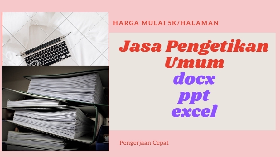 Pengetikan Umum - Pengetikan Apa Saja, Cepat 1 Hari - 1