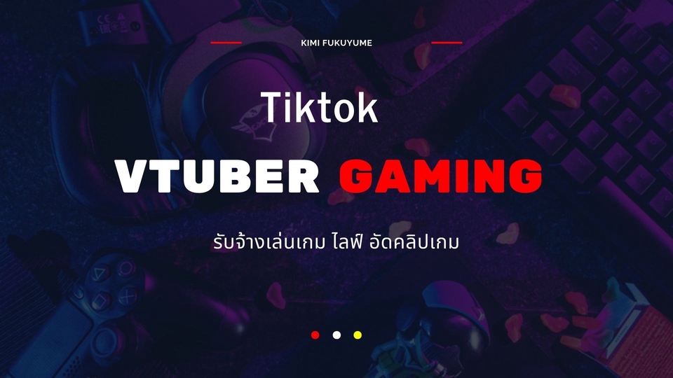 รับจ้างเล่นเกม - Tiktok Vtuber Gaming by Kimi Fukuyume - 1