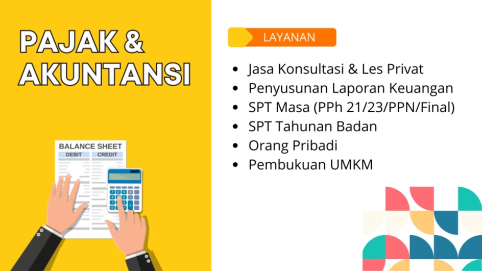 Jasa Konsultan Pajak dan Akuntansi untuk Bisnis dan Perorangan, membuat laporan keuangan, konsultan keuangan, SPT Tahunan, pembukuan online, konsultan pajak freelance