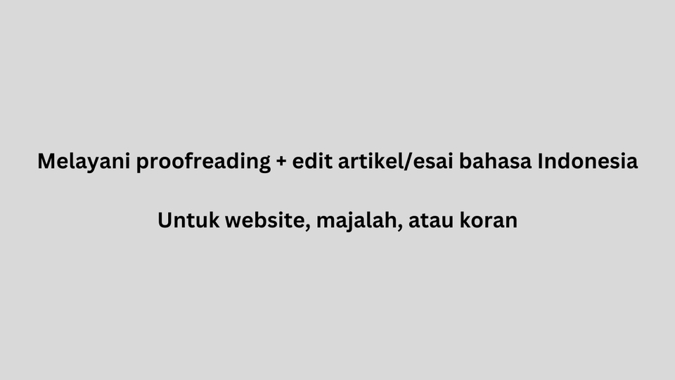 Proofreading - Proofread + Edit Bahasa Indonesia (Hasil Sudah Dirapikan!) - 3