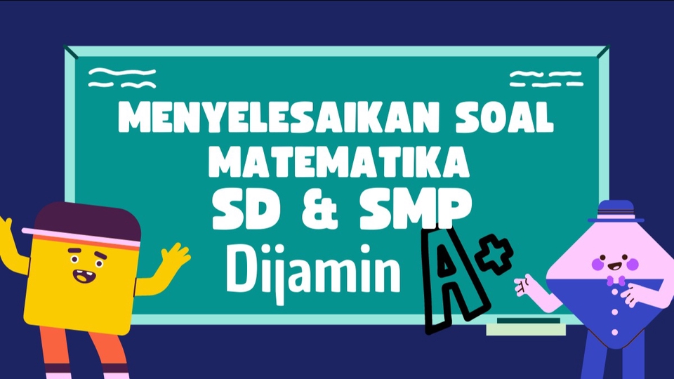 Jasa Lainnya - Menyelesaikan Soal Matematika Tingkat Sekolah Dasar dan Sekolah Menengah Pertama - 1