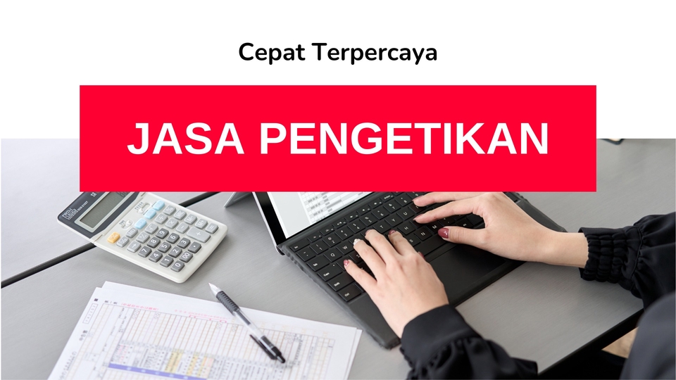Jasa Pengetikan Online Cepat dan Akurat - Jasa Edit Dokumen (Skripsi, Laporan, Data, Dokumen lainnya)