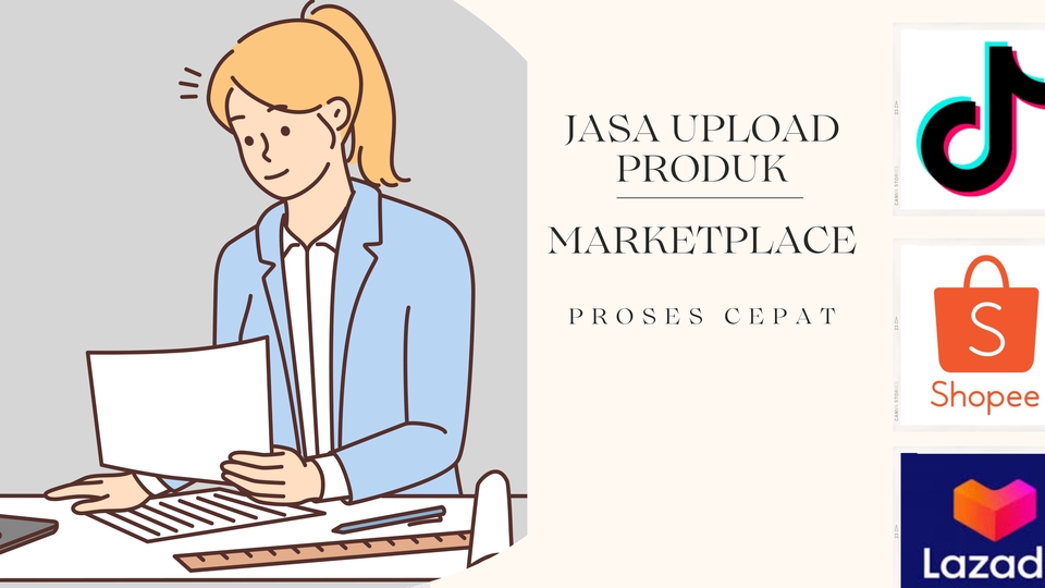 Jasa Upload Produk ke Marketplace atau Toko Online - Jasa Upload Produk Marketplace Shopee, Lazada , Tokopedia dan Tiktok Shop Dengan Cepat