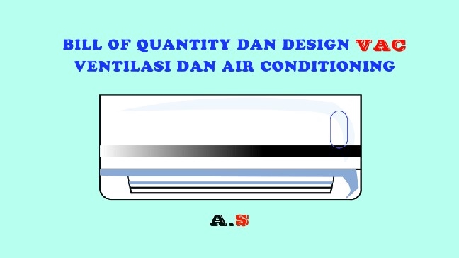 CAD Drawing - Bill Of Quantity dan design VAC Ventilasi dan Air Conditioning - 1