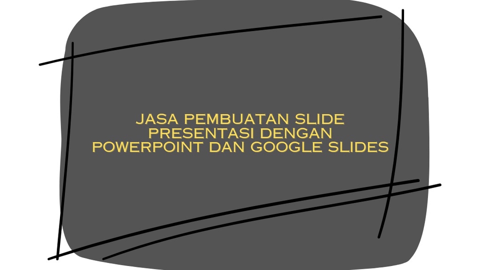 Presentasi - Jasa Pembuatan Slide Presentasi dengan Powerpoint dan Google Slide - 1