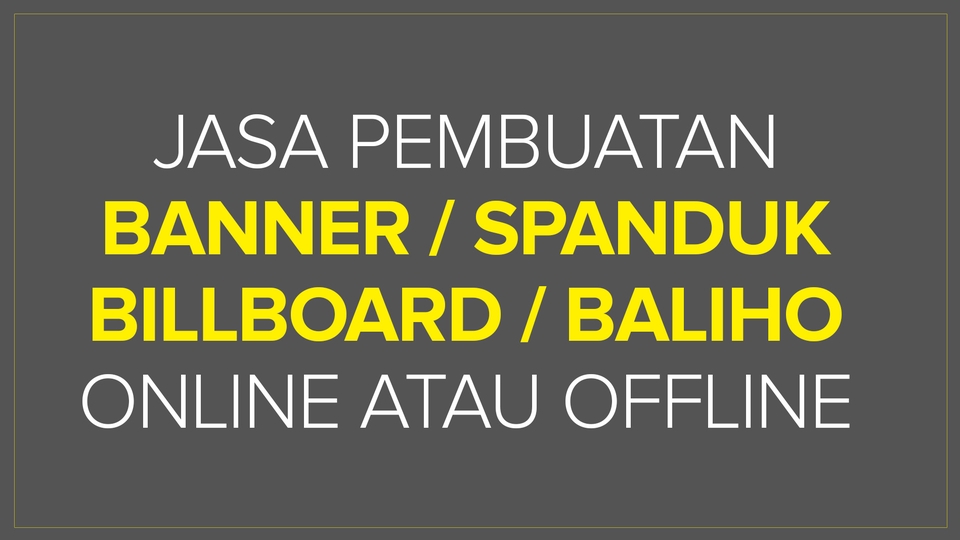 Banner Online - BANNER / SPANDUK / BILLBOARD / BALIHO ONLINE ATAU OFFLINE - 1