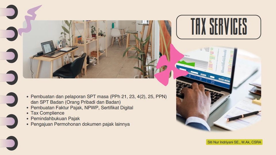 Jasa konsultasi pajak dan pembuatan laporan keuangan untuk bisnis dan individu.