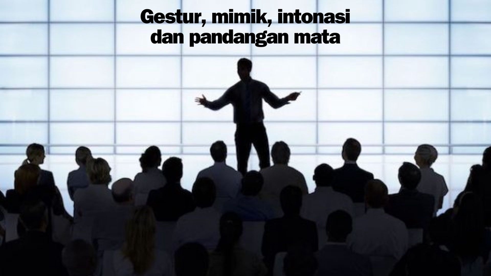 Pengembangan Diri - Public Speaking dan Presentasi ke audiens - 2