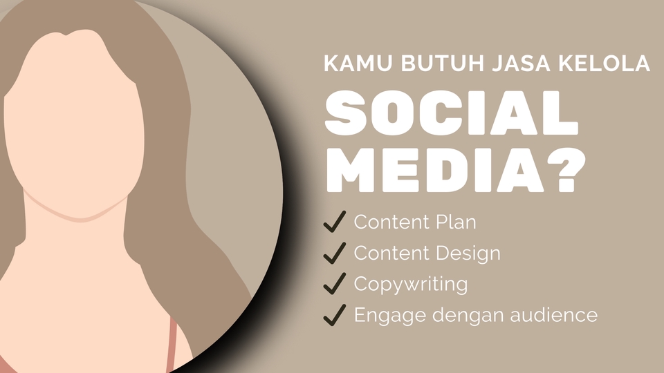 Jasa iklan sosial media: Content Plan, Content Design, Copywriting, dan Engagement dengan audience untuk meningkatkan visibilitas brand Anda di media sosial.