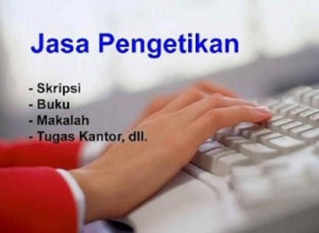 Pengetikan Umum - Jasa Pengetikan Ulang, Selesai Dengan Cepat - 5